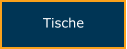 Tische